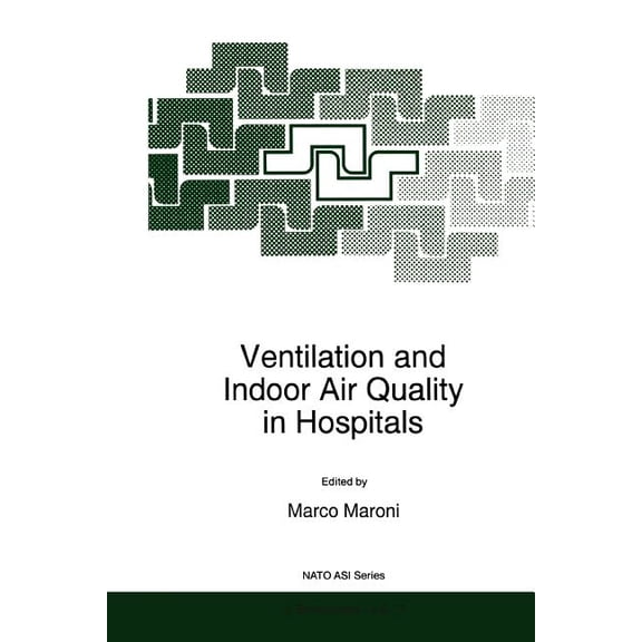 NATO Science Partnership Subseries: 2 Ventilation and Indoor Air Quality in Hospitals, Book 11, (Paperback)