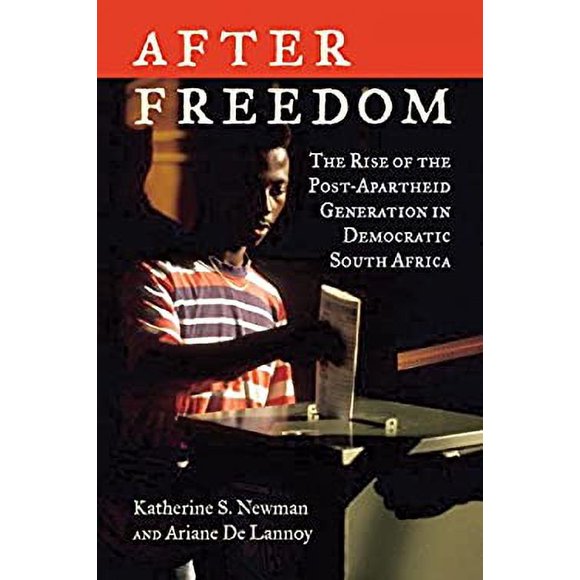 Pre-Owned After Freedom : The Rise of the Post-Apartheid Generation in Democratic South Africa 9780807007464