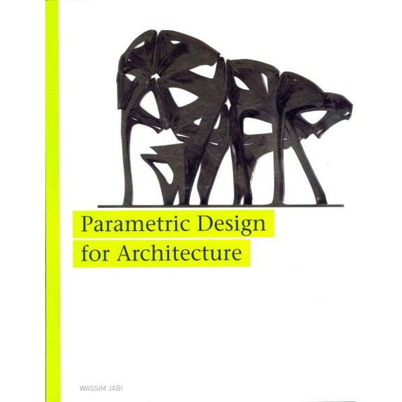 Parametric Design for Architecture (Paperback)