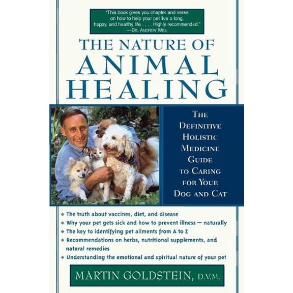Pre-Owned The Nature of Animal Healing: The Definitive Holistic Medicine Guide to Caring for Your Dog and Cat (Paperback) 0345439198 9780345439192