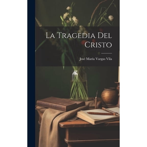 La Tragedia Del Cristo (Hardcover)