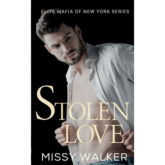 Elite Mafia of New York Stolen Love: Elite Mafia of New York, Book 2, (Paperback)