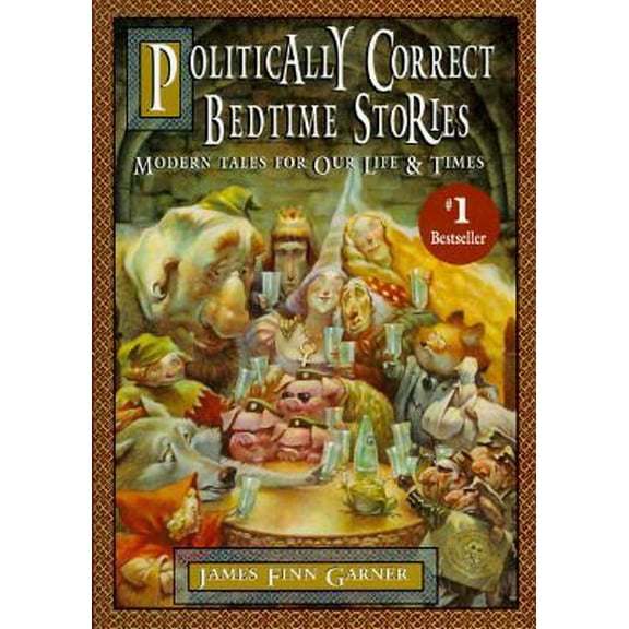 Pre-Owned Politically Correct Bedtime Stories: Modern Tales for Our Life & Times (Hardcover) 002542730X 9780025427303