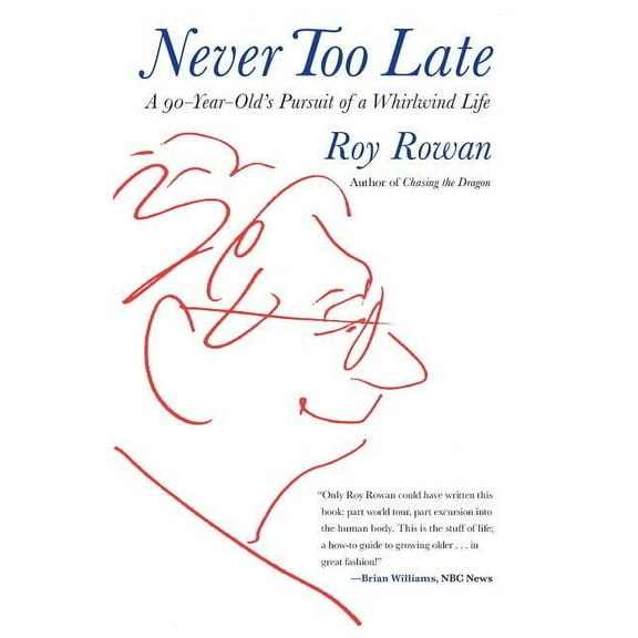 Never Too Late : A 90-Year-Old's Pursuit Of A Whirlwind Life (Edition 1) (Hardcover)