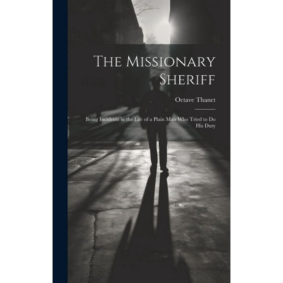 The Missionary Sheriff (Hardcover)