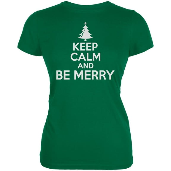 Christmas Keep Calm And Be Merry Kelly Green Juniors Soft T-Shirt - X-Large