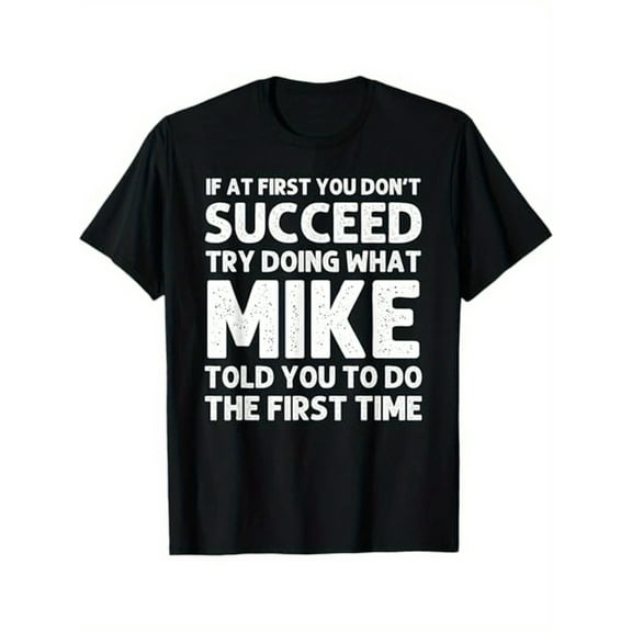 MIKE Gifts Birthday Presents Funny MIKE, 100% Cotton, Birthday Gift for Mike, S - XXXL, Black