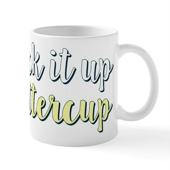 CafePress - Suck It Up Buttercup - 11 oz Ceramic Mug - Novelty Coffee Tea Cup