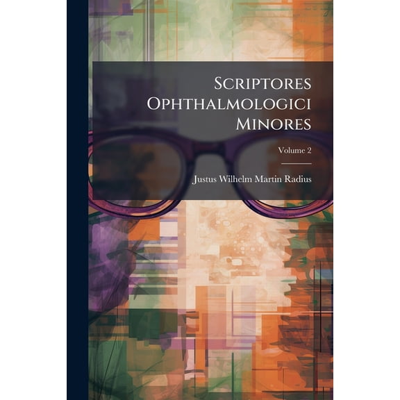 Scriptores Ophthalmologici Minores; Volume 2 (Paperback)