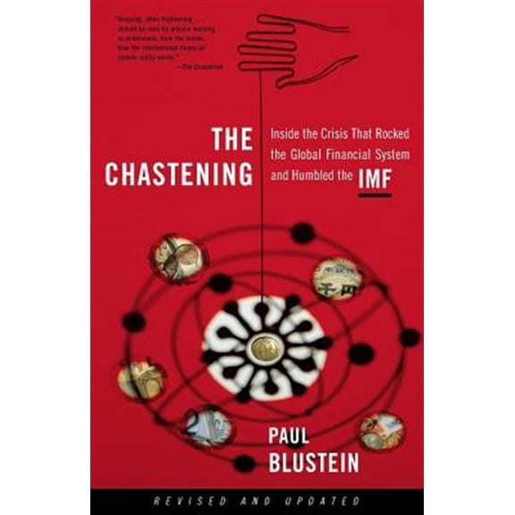 Pre-Owned The Chastening: Inside the Crisis That Rocked the Global Financial System and Humbled the IMF (Paperback) 1586481819 9781586481810