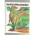 thumbnail image 1 of Pre-Owned Pachycephalosaurus : Dinosaurs Series, 9780895656322, 0895656329, Paperback,, 1 of 1