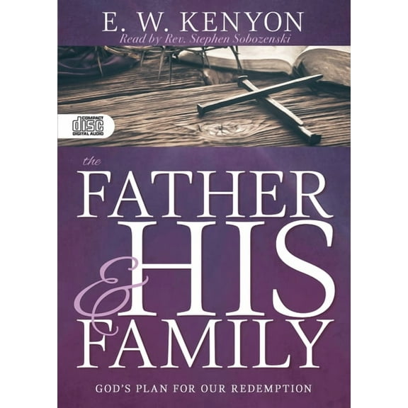 The Father and His Family : God’s Plan for Our Redemption (CD-Audio)