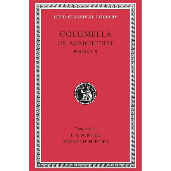 Loeb Classical Library: On Agriculture, Volume II: Books 5-9 (Hardcover)