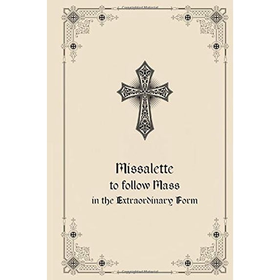 Pre-Owned Missalette to Follow Mass in the Extraordinary Form (Paperback) 1732793603 9781732793606