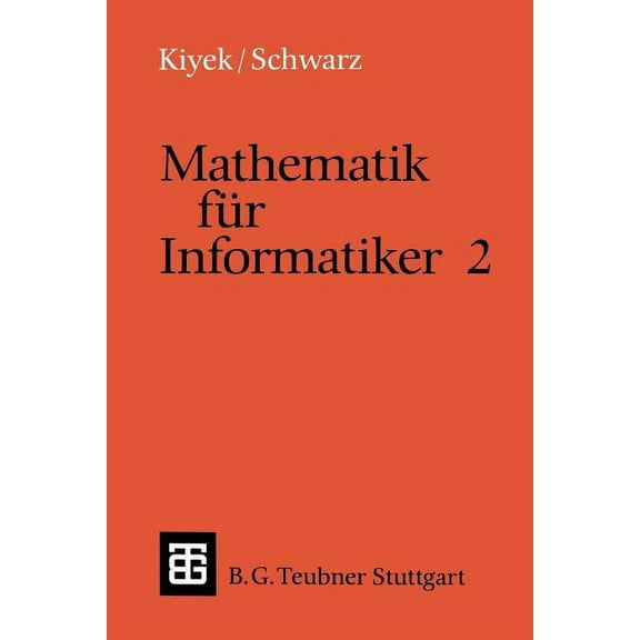 LeitfÃ¤den Und Monographien Der Informati Mathematik FÃ¼r Informatiker 2, (Paperback)