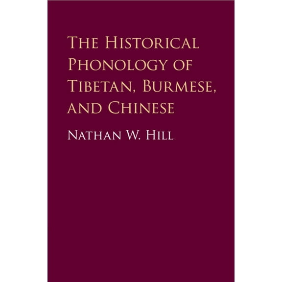 The Historical Phonology of Tibetan, Burmese, and Chinese, (Paperback)