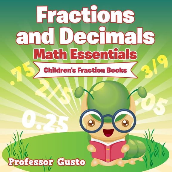 Fractions and Decimals Math Essentials: Children's Fraction Books, (Paperback)