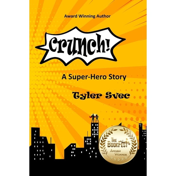 Super Hero Stories Crunch: A Super Hero Story, Book 1, (Paperback)