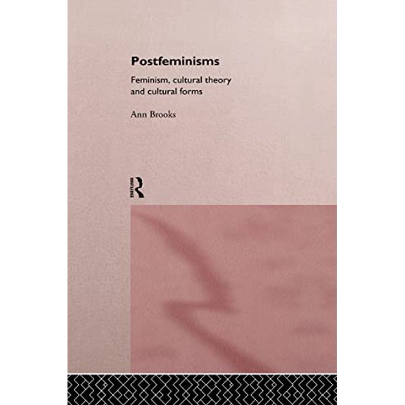 Pre-Owned Postfeminisms: Feminism, Cultural Theory and Cultural Forms (Paperback) 0415114756 9780415114752