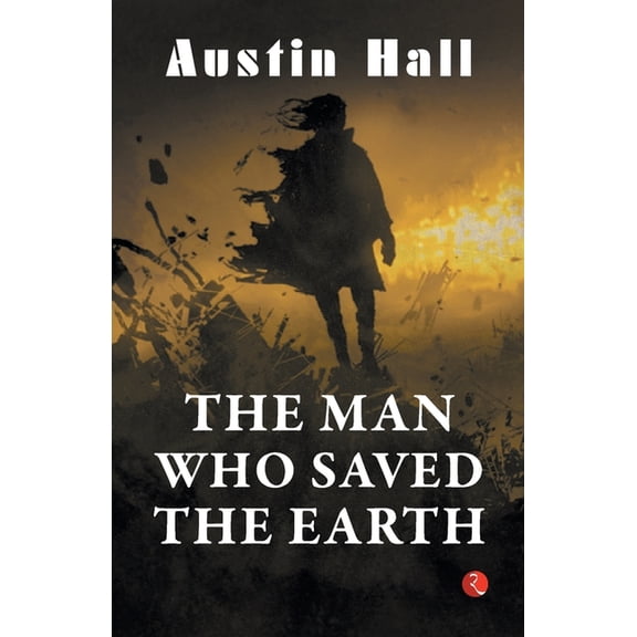 The Man Who Saved the Earth, (Paperback)