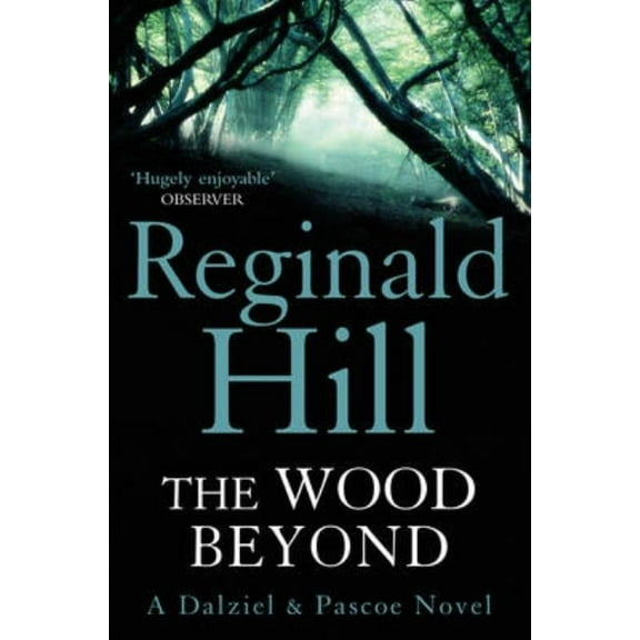 Dalziel and Pascoe Novel The Wood Beyond, (Paperback)