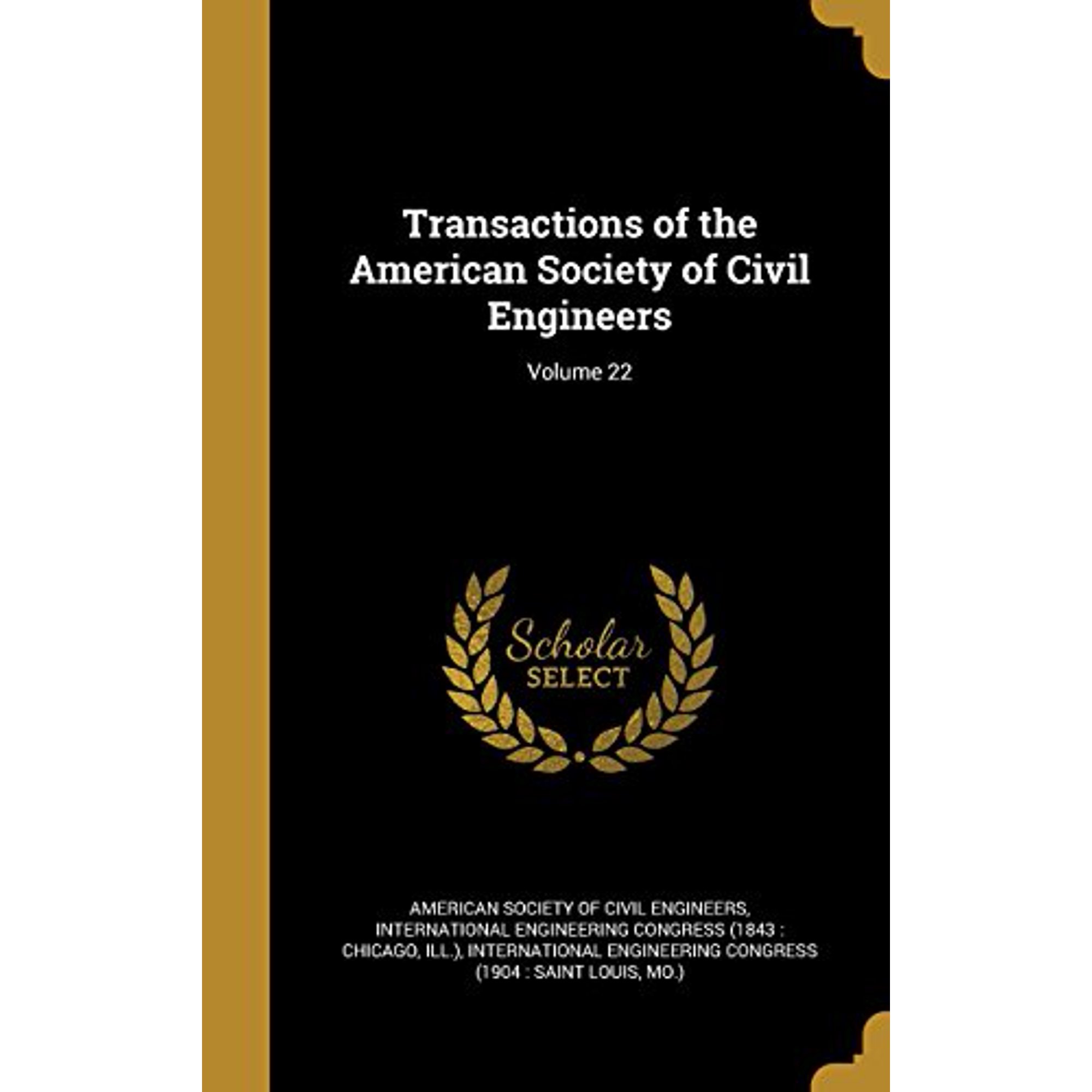 Transactions of the American Society of Civil Engineers; Volume 22 Hardcover 1363846027 9781363846023 American Society of Civil Engineers
