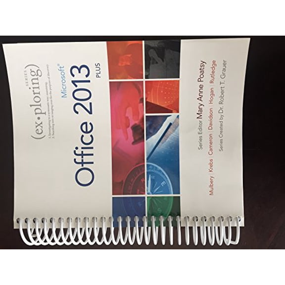 Pre-Owned Exploring: Microsoft Office 2013, Plus (Paperback) 0133412164 9780133412161
