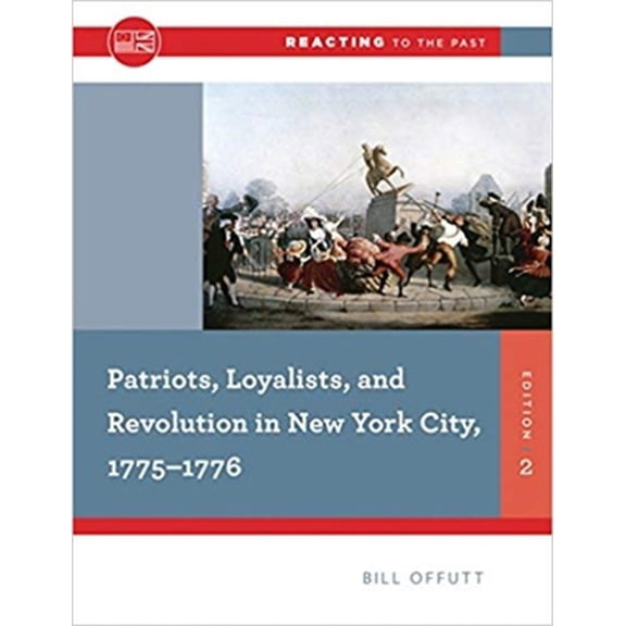 Pre-Owned Patriots, Loyalists, and Revolution in New York City, 1775-1776 (Paperback) 0393938891 9780393938890