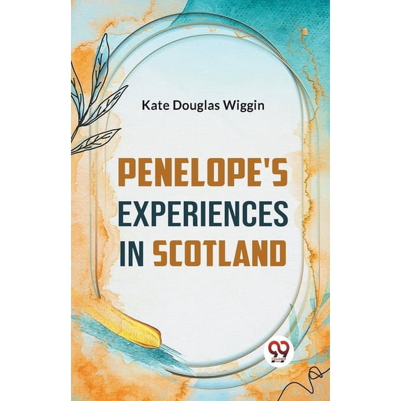 Penelope's Experiences In Scotland, (Paperback)