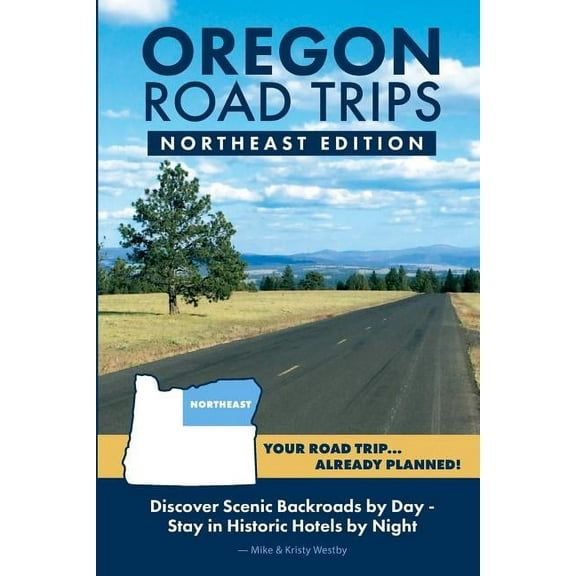 Oregon Road Trips - Northeast Edition, (Paperback)