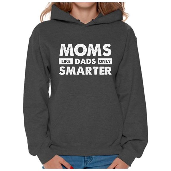 Awkward Styles Women's Moms Like Dads Only Smarter Graphic Hoodie Tops White Mothers Day