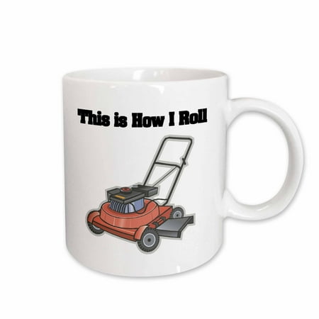 

3dRose This Is How I Roll Lawn Mower Ceramic Mug 15-ounce