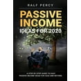 thumbnail image 1 of Pre-Owned Passive Income Ideas For 2020: A Step by Step Guide to Easy Passive Income Ideas For 2020 and Beyond. (Paperback) 1099985994 9781099985997, 1 of 1