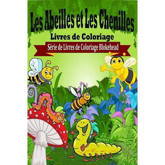 Les Abeilles et Les Chenilles Livres de Coloriage (Paperback)
