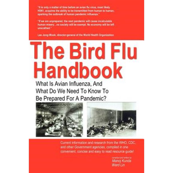 Pre-Owned Bird Flu Handbook : What Is Avian Influenza, And What Do We Need to Know to Be Prepared for a Pandemic?