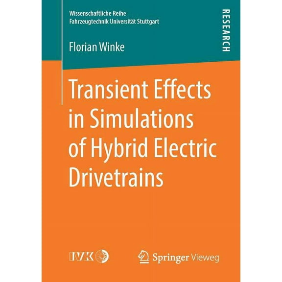 Wissenschaftliche Reihe Fahrzeugtechnik Transient Effects in Simulations of Hybrid Electric Drivetrains, (Paperback)