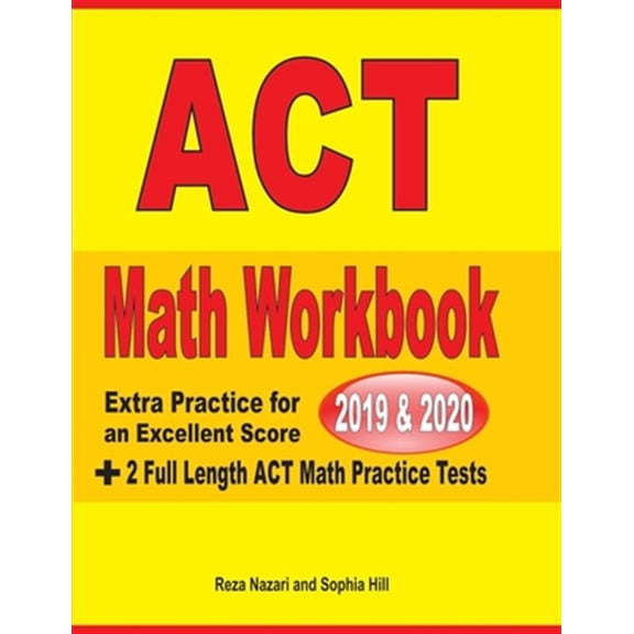 Pre-Owned ACT Math Workbook 2019 & 2020: Extra Practice for an Excellent Score + 2 Full Length GED Math Practice Tests (Paperback)