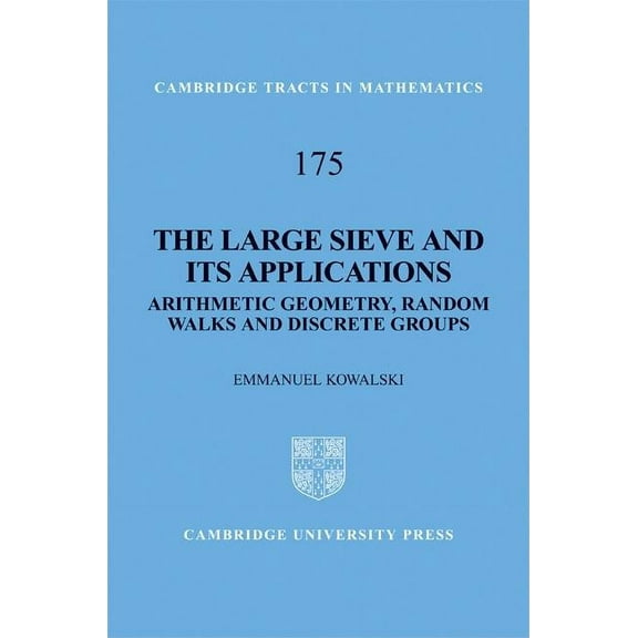 Cambridge Tracts in Mathematics The Large Sieve and its Applications, Book 175, (Hardcover)