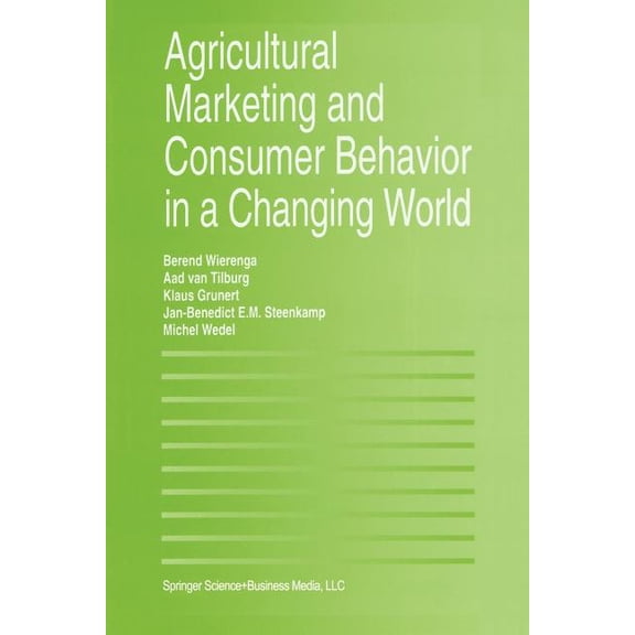 Agricultural Marketing and Consumer Behavior in a Changing World, (Paperback)