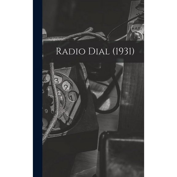Radio Dial (1931), (Hardcover)