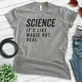 thumbnail image 2 of Science It's Like Magic Only Real Shirt, Unisex Women's Men's Shirt, Science Shirt, Scientist STEM Shirt, Dark Heather Gray, X-Small, 2 of 6