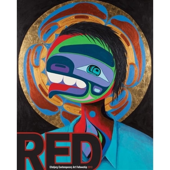 Pre-Owned Red: The Eiteljorg Contemporary Art Fellowship, 2013 Paperback