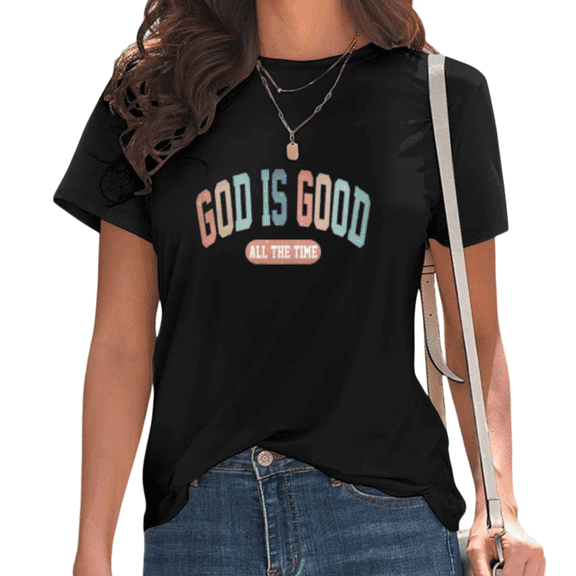 Womens God Is Good All The Time Print Tshirt Graphic Tees Shirts Black Retro Christian Faith Based Casual Daily Wear Church Gathering Outfit Tops S-5XL