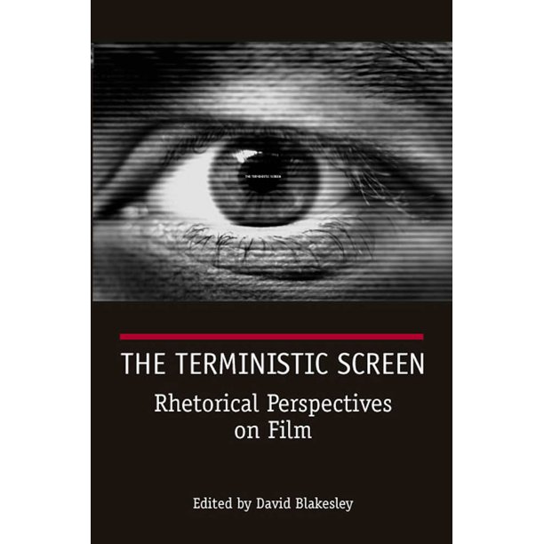 The Terministic Screen Rhetorical Perspectives on Film