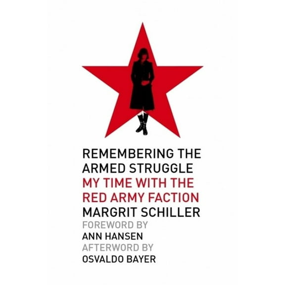 Kersplebedeb: Remembering the Armed Struggle: My Time with the Red Army Faction (Paperback)