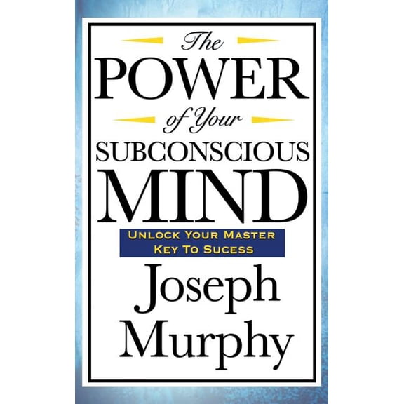 The Power of Your Subconscious Mind, (Hardcover)