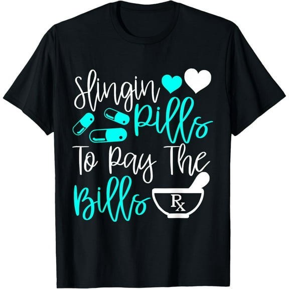 Slingin' Pills Funny Pharmacy Tech gift Tshirt T-Shirt