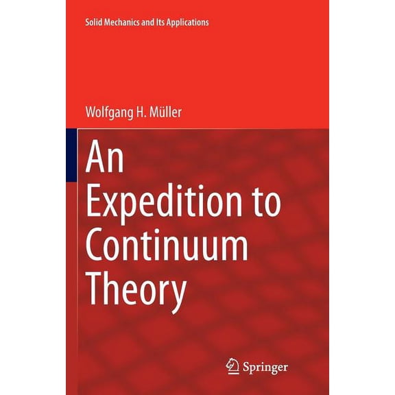 Solid Mechanics and Its Applications An Expedition to Continuum Theory, Book 210, (Paperback)