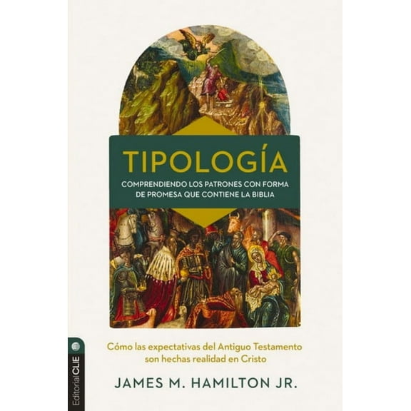 TipologÃ­a: Comprendiendo Los Patrones Con Forma de Promesa Que Contiene La Biblia, (Paperback)