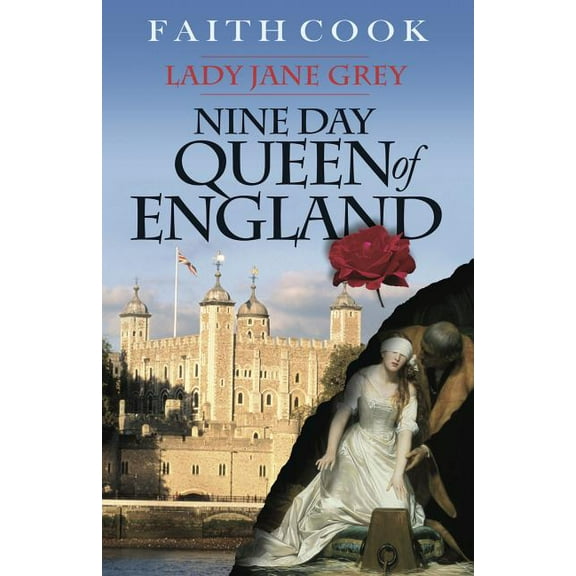 The Nine Day Queen of England: Lady Jane Grey Paperback